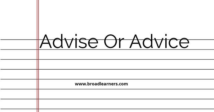 advise-or-advice-common-grammar-mistake