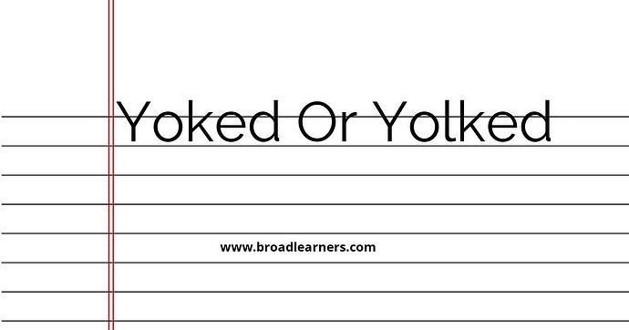 yoked-or-yolked-common-grammar-mistake