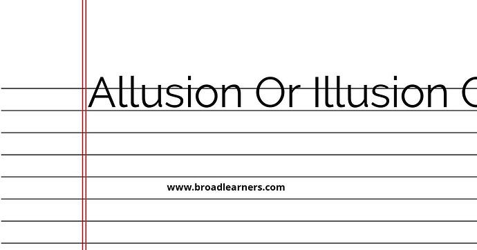allusion-or-illusion-or-elusion-common-grammar-mistake