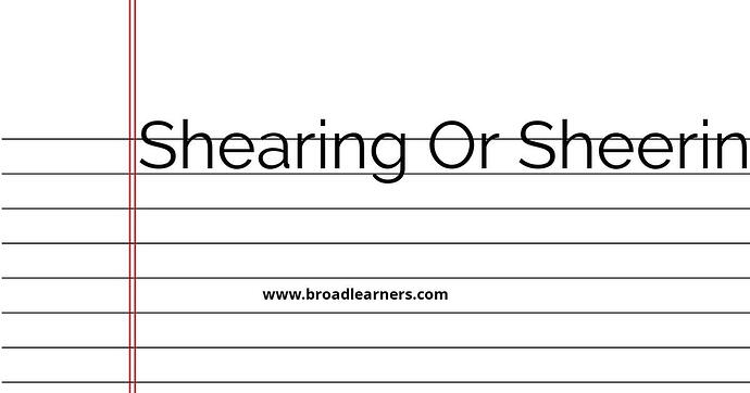 shearing-or-sheering-or-shearing-common-grammar-mistake