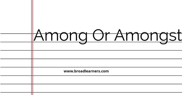 among-or-amongst-common-grammar-mistake