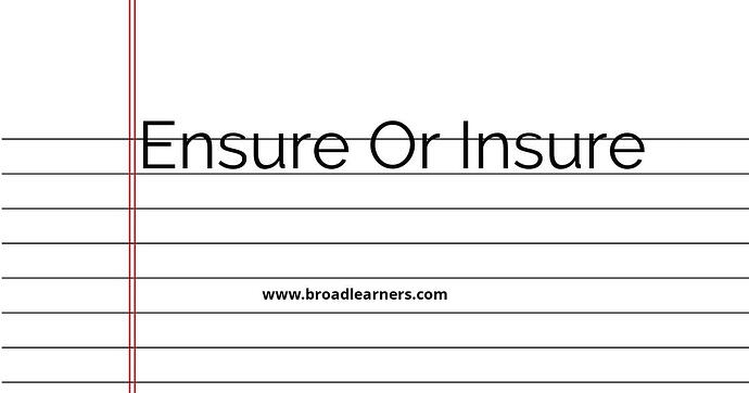 ensure-or-insure-common-grammar-mistake
