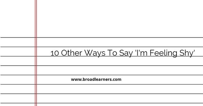 10-other-ways-to-say-i-m-feeling-shy