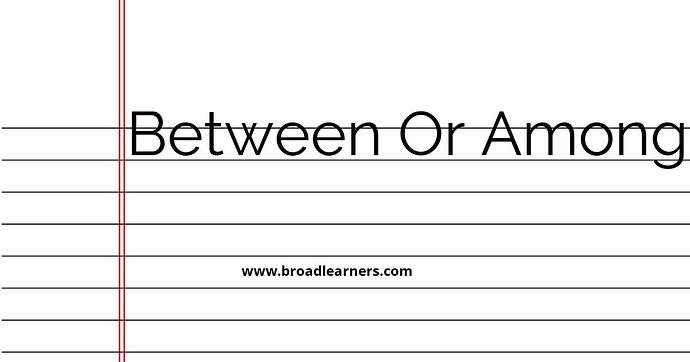 between-or-among-common-grammar-mistake