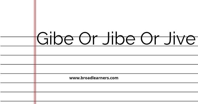 gibe-jibe-or-jive-common-grammar-mistake