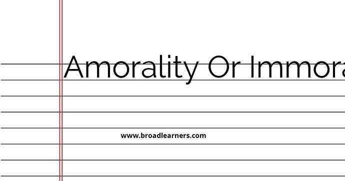 amorality-vs-immorality-common-grammar-mistake