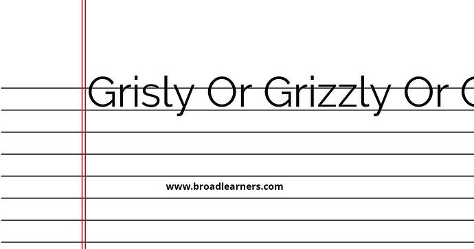 grisly-or-grizzly-or-grisly-common-grammar-mistake