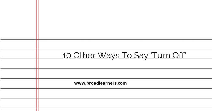 10-other-ways-to-say-turn-off