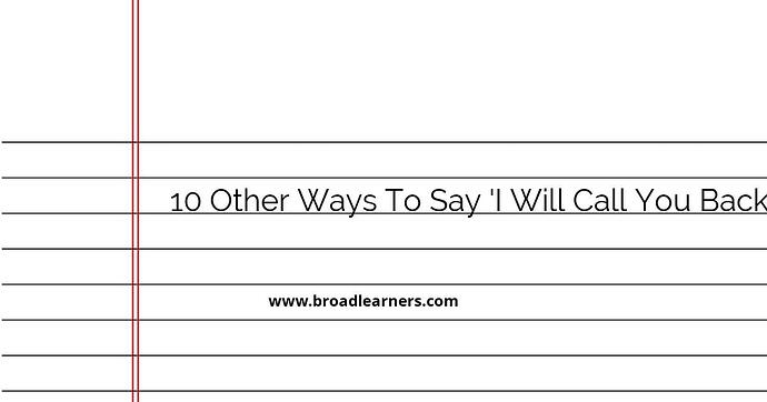 10-other-ways-to-say-i-will-call-you-back