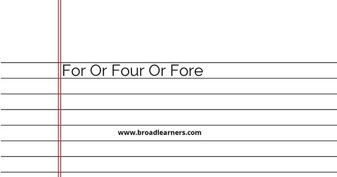 for-or-four-or-fore-common-grammar-mistake
