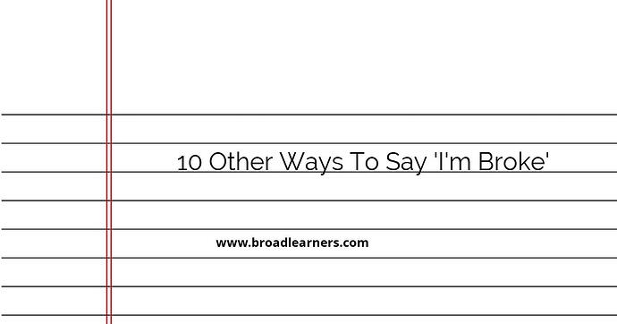 10-other-ways-to-say-i-m-broke