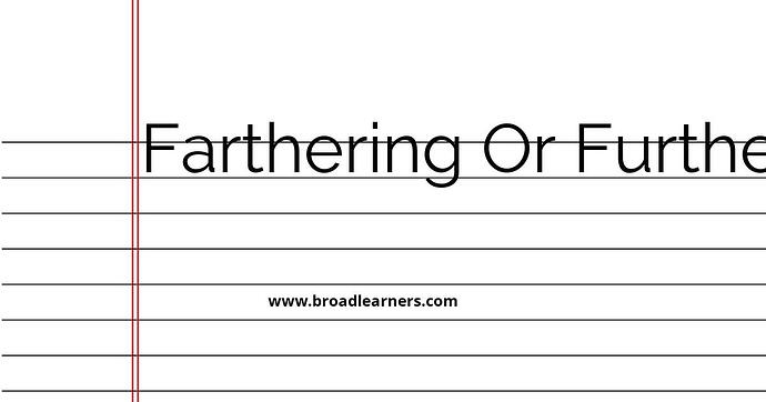 farthering-or-furthering-common-grammar-mistake