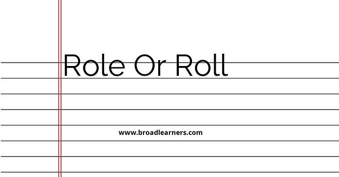 role-or-roll-common-grammar-mistake