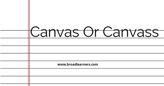 canvas-or-canvass-common-grammar-mistake