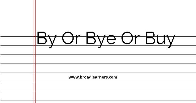 by-or-bye-or-buy-common-grammar-mistake
