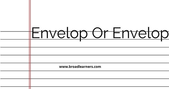 envelop-or-envelope-common-grammar-mistake