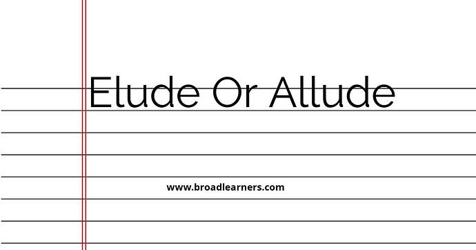 elude-or-allude-common-grammar-mistake