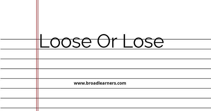 loose-or-lose-common-grammar-mistake