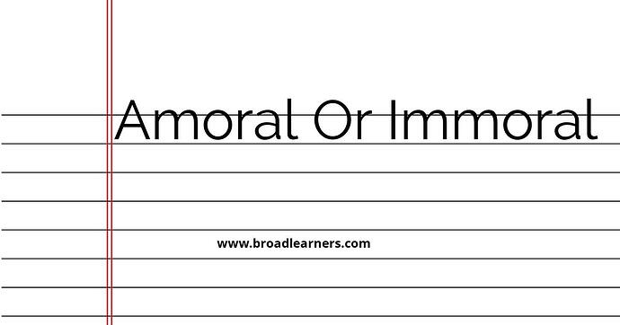 amoral-or-immoral-common-grammar-mistake
