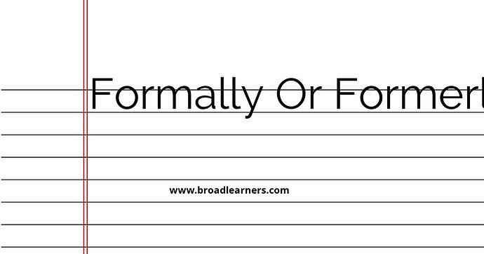 formally-or-formerly-common-grammar-mistake