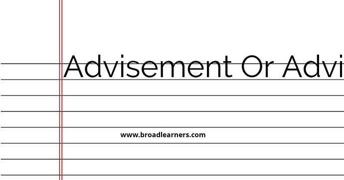 advisement-or-advisement-common-grammar-mistake