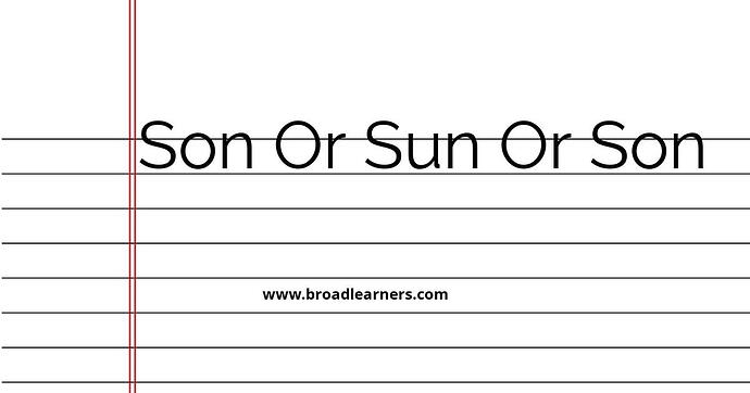 son-or-sun-or-son-common-grammar-mistake