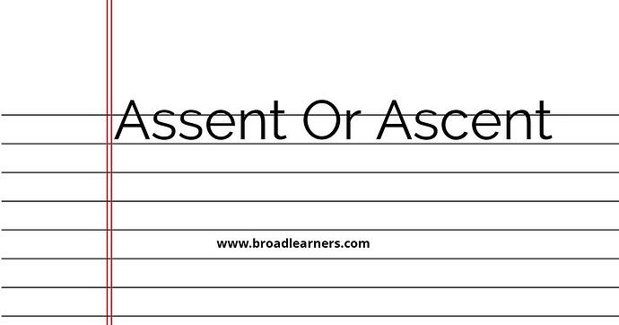 assent-or-ascent-common-grammar-mistake
