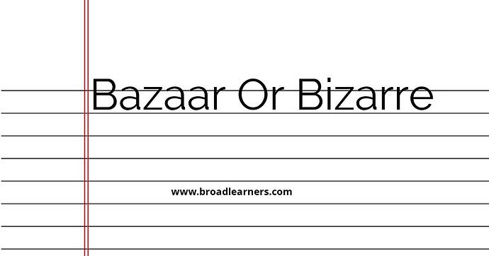 bazaar-or-bizarre-common-grammar-mistake