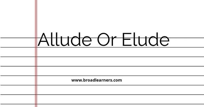 allude-or-elude-common-grammar-mistake