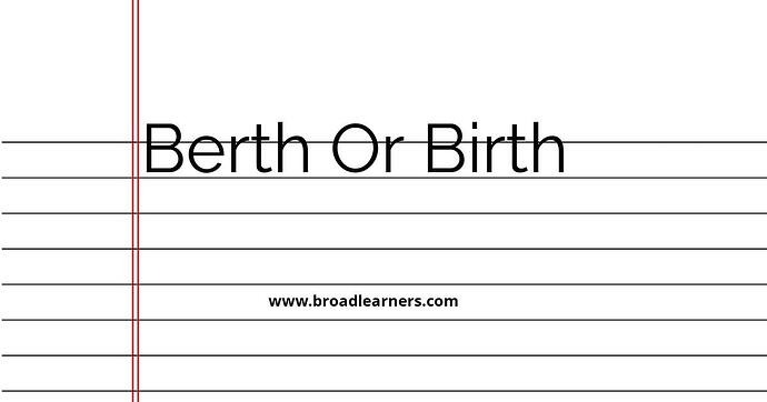 berth-or-birth-common-grammar-mistake