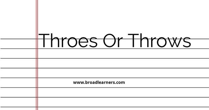 throes-or-throws-common-grammar-mistake