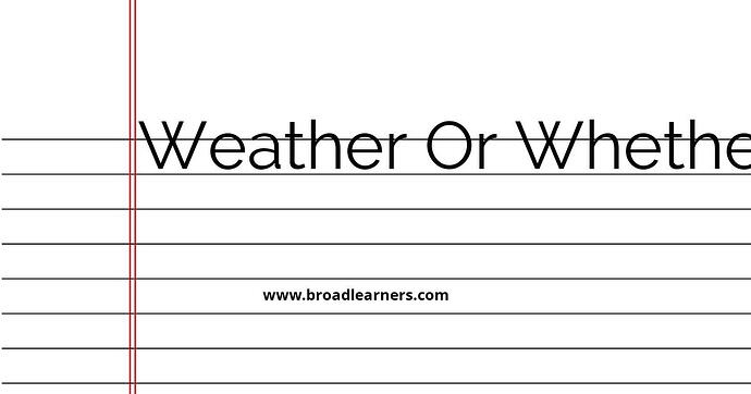 weather-or-whether-common-grammar-mistake