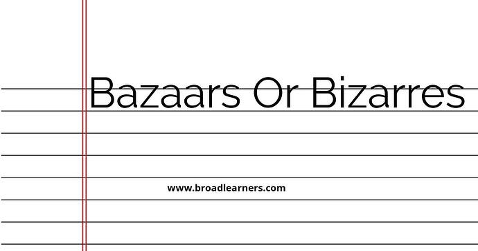 bazaars-or-bizarres-common-grammar-mistake