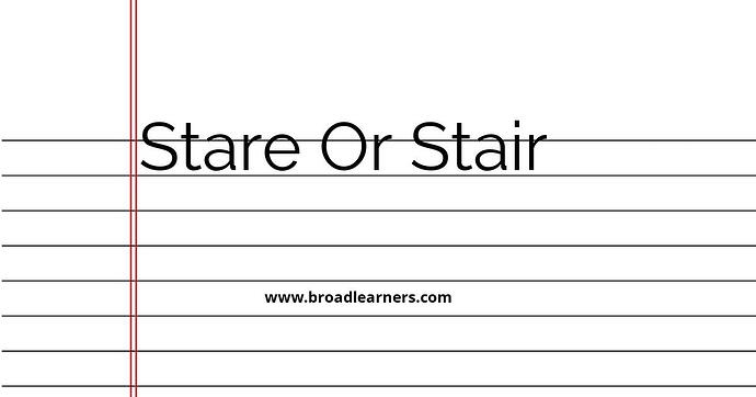 stare-or-stair-common-grammar-mistake