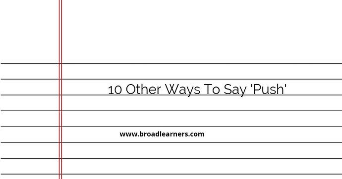 10-other-ways-to-say-push