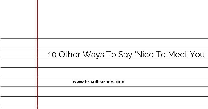 10-other-ways-to-say-nice-to-meet-you