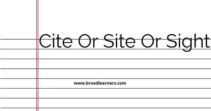 cite-vs-site-vs-sight-common-grammar-mistake