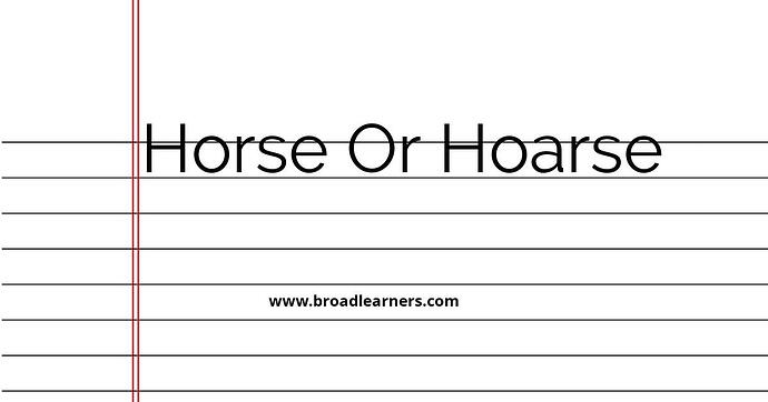 horse-or-hoarse-common-grammar-mistake