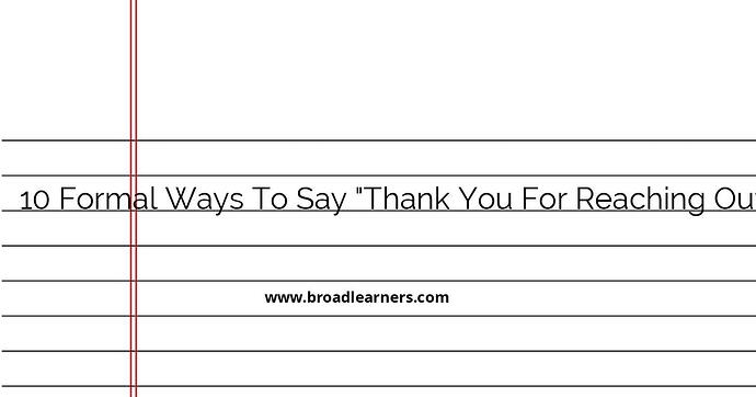 10-formal-ways-to-say-thank-you-for-reaching-out-to-me-in-an-email