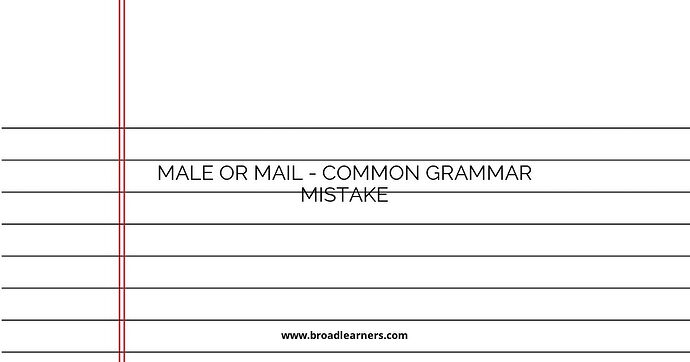 Male or Mail - Common Grammar Mistake