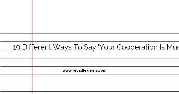 10-different-ways-to-say-your-cooperation-is-much-appreciated