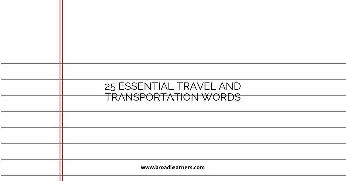 25-essential-travel-and-transportation-words