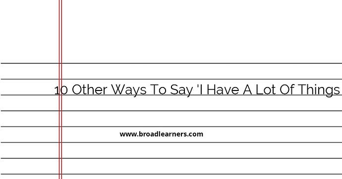 10-other-ways-to-say-i-have-a-lot-of-things-to-do