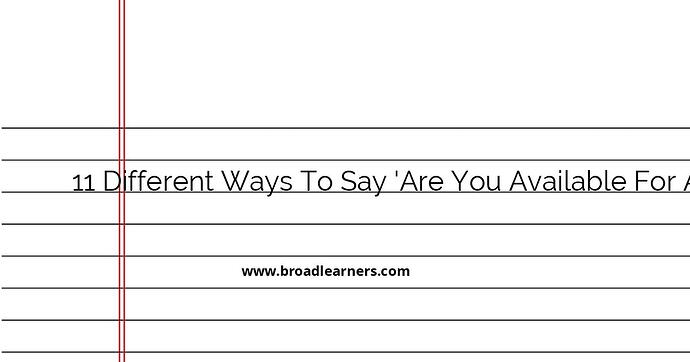 11-professional-ways-to-ask-are-you-available-for-a-quick-call
