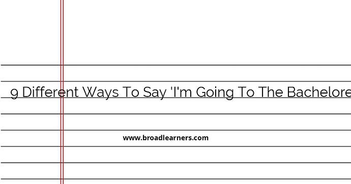 9-different-ways-to-say-i-m-going-to-the-bachelorette-party-in-english