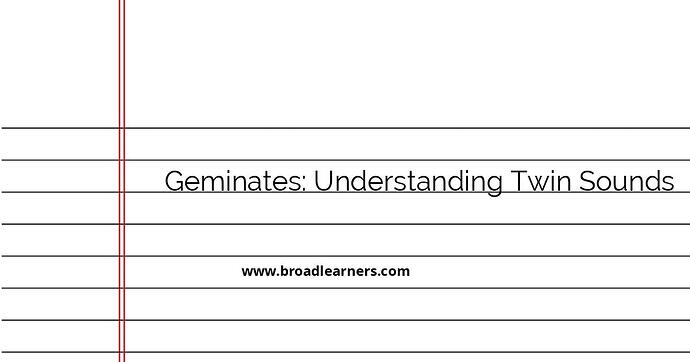 geminates-understanding-twin-sounds
