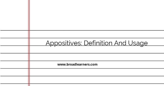 understanding-appositives-definition-and-usage-with-examples