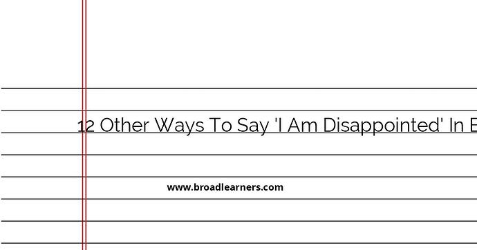 12-other-ways-to-say-i-am-disappointed-in-english