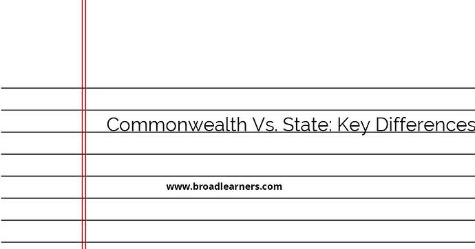 commonwealth-vs-state-understanding-the-key-differences