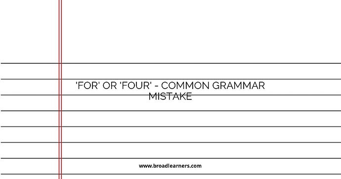 'For' or 'Four' - Common Grammar Mistake